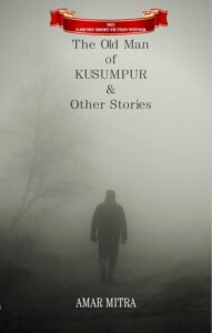 The Old Man Of Kushumpur & Other Stories